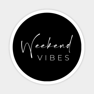 Weekend Vibes Magnet